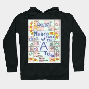 Mungo Takes the A Train Hoodie